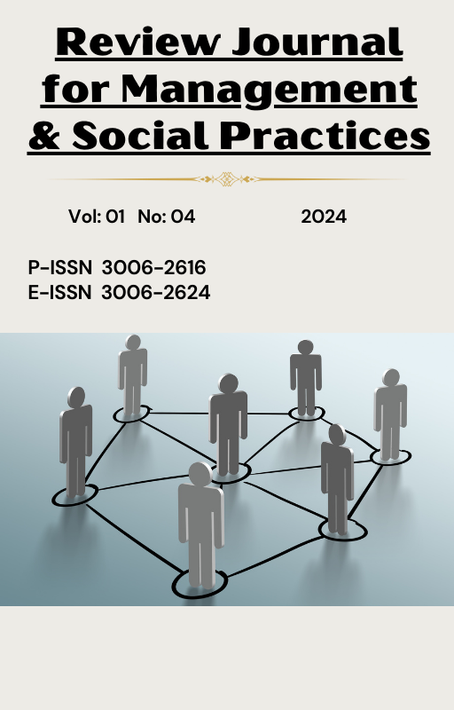 					View Vol. 1 No. 4 (2024): Review Journal for Management & Social Practices (RJMSP) 
				